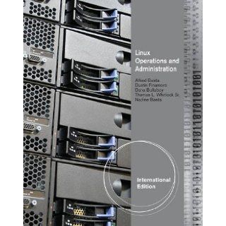 Linux Operations and Administration. Alfred Basta[Et Al.] 9781111641474 Books