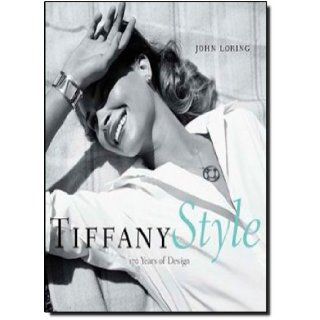 Tiffany Style 170 Years of Design John Loring 9780810972933 Books