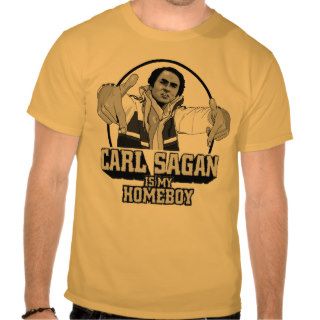 Carl Sagan is my Homeboy T shirt