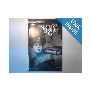 Anne Rice's The Master of Rampling Gate A Graphic Tale of Unspeakable Horror by the Author of 'The Vampire Lestat' James Schlosser, Anne Rice, David Campiti, Vickie Williams, Colleen Doran 9781565210097 Books