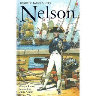 Nelson (Usborne Famous Lives Gift Books) (9780794511210) Minna Lacey, David Cuzik Books