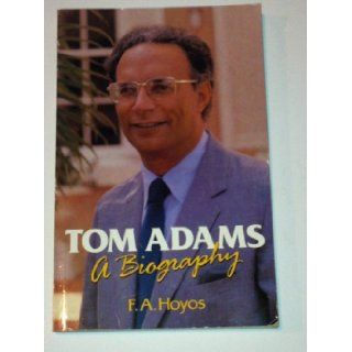 Tom Adams A Biography Sir Alexander Hoyos 9780333463321 Books