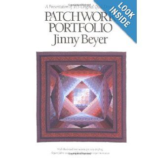 Patchwork Portfolio  A Presentation of 165 Original Quilt Designs Jinny Beyer 9780939009466 Books