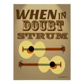 When in Doubt Strum Funny Motivational Saying Print