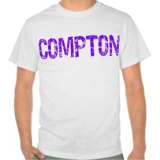 Compton, California T Shirt