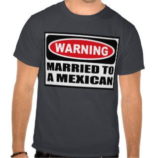 Warning MARRIED TO A MEXICAN Men's Dark T Shirt
