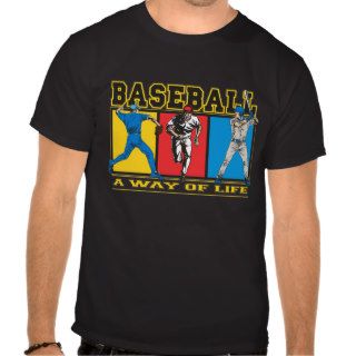 Baseball Way of Life Tee Shirts