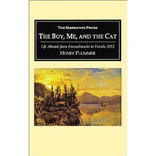 The Boy, Me, and the Cat Henry Plummer 9781589762268 Books