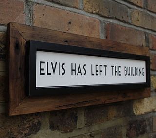 'elvis has left the building' framed sign by möa design