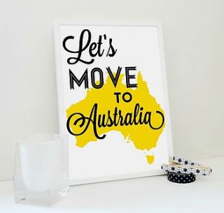 'lets move to australia' print by sacred & profane designs