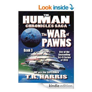 The War of Pawns (The Human Chronicles Saga Book 3) eBook T.R. Harris Kindle Store