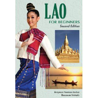 Lao for Beginners   Second Edition Benjawan Poomsan Becker, Buasawan Simmala 9781887521871 Books