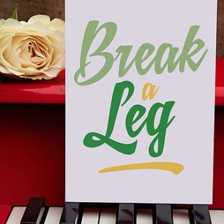 'break a leg' greeting card by claire close