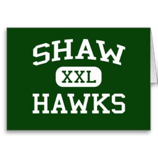 Shaw   Hawks   Shaw High School   Shaw Mississippi Greeting Cards