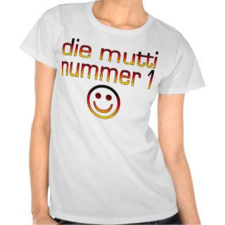 Die Mutti Nummer 1 ( Number 1 Mom in German ) Shirt