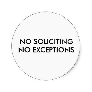 NO SOLICITING NO EXCEPTIONS STICKERS