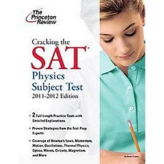 Cracking the SAT Physics Subject Test, 2011 2012