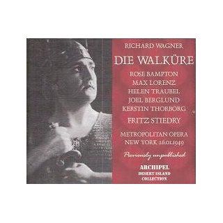 Richard Wagner Die Walkure [New York    January 26, 1949 Helen Traubel, Rose Bampton, Kerstin Thorborg, Max Lorenz, Joel Berglund, Luben Vichey, Fritz Stiedry] Music