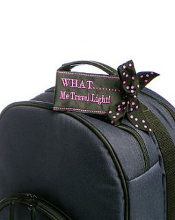 'what, me travel light' luggage tag by globee