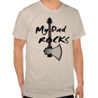My Dad Rocks V.3 Shirts