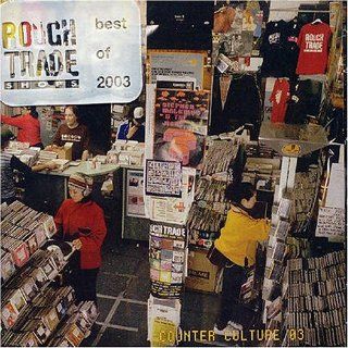 Rough Trade Counter Culture 2003 Music