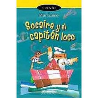 socaire y el capitan loco/ Socaire and Captain C