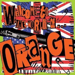 WELCOME TO THE WORLD OF ORANGE Music