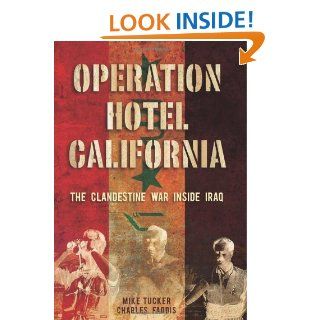 Operation Hotel California The Clandestine War Inside Iraq eBook Mike Tucker Kindle Store