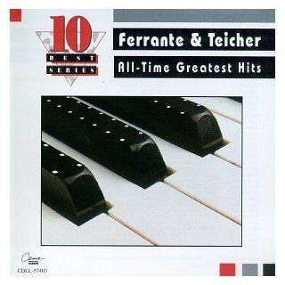 Ferrante & Teicher   All Time Greatest Hits Music
