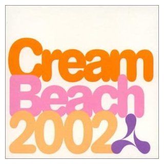 Cream Beach 2002 Music
