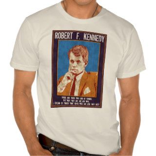 Kennedy, Robert   "Why Not?" T Shirts