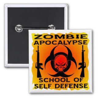 Zombie Apocalypse School Of Self Defense Buttons