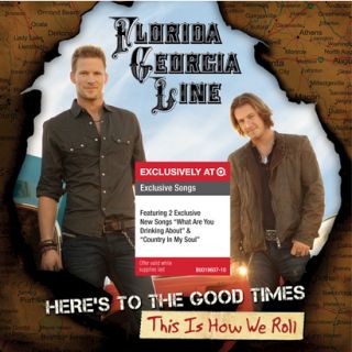 Florida Georgia Line   Heres To The Good Times.