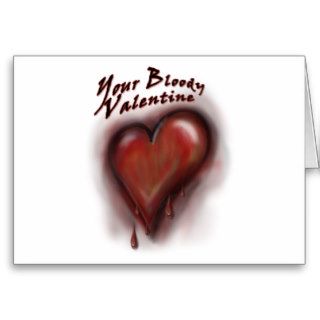 Your Bloody Valentine Card