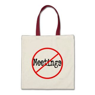 No Meetings Funny Office Saying Tote Bag