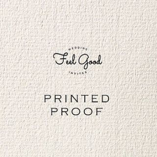 printed proof by feel good wedding invitations