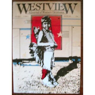 Westview A Journal of Western Oklahoma (volume 6, number 2) Various, Leroy Thomas Books