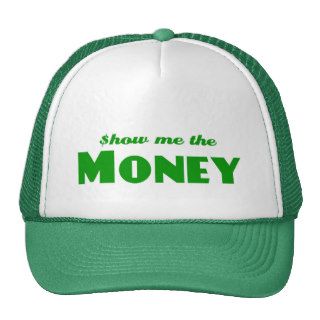 Show me the Money Trucker Hat