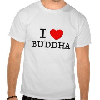I Love Buddha Tees