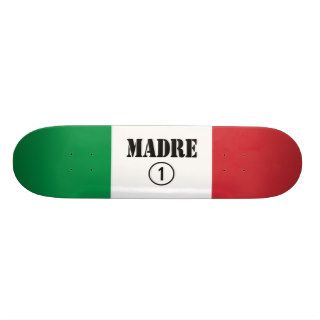 Italian Speaking Mothers & Moms  Madre Numero Uno Custom Skate Board
