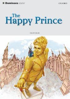 Dominoes The Happy Prince (9780194244619) Bill Bowler, Oscar Wilde, Andrea Wicklund Books