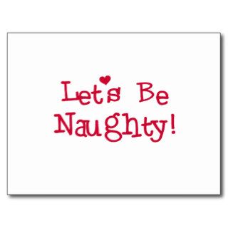Let's Be Naughty Tshirts and Gifts Post Cards