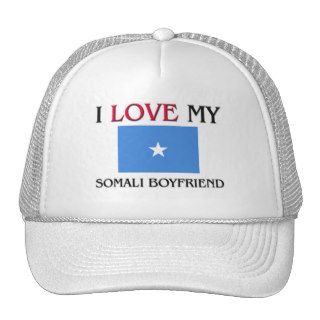 I Love My Somali Boyfriend Hats