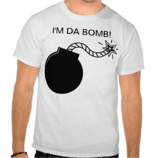 I'm Da Bomb Tshirt