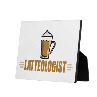 Funny Coffee Latte Display Plaque