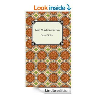 Lady Windermere's Fan [with Biographical Introduction] eBook Oscar Wilde Kindle Store