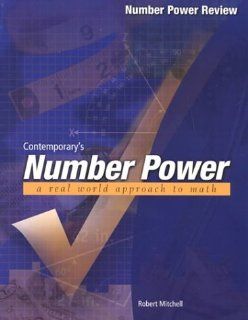 Contemporary's Number Power Real World Approach to Math (The Number Power Series) Robert Mitchell 9780809223794 Books