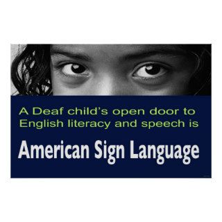 Deaf Child's Open Door to Literacy Is ASL  36"x24" Poster