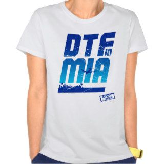 DTF in MIA 2 Shirts