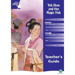 Rigby Star Shared Year 2 Fiction Yeh Shen and the Magic Fish Teachers Guide (Red Giant) 9780433041467 Books